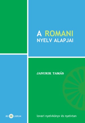 Janurik Tamás: A romani nyelv alapjai (Ad Librum Kiadó)