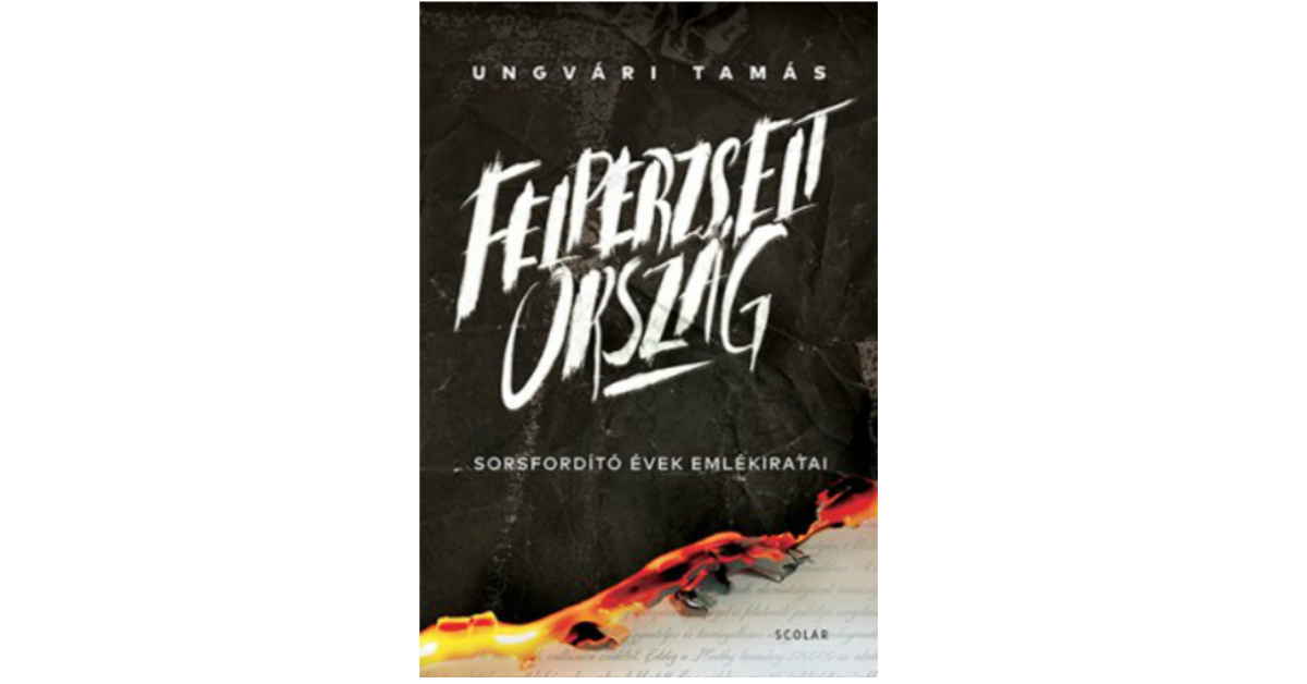 Ungvári Tamás Felperzselt ország
