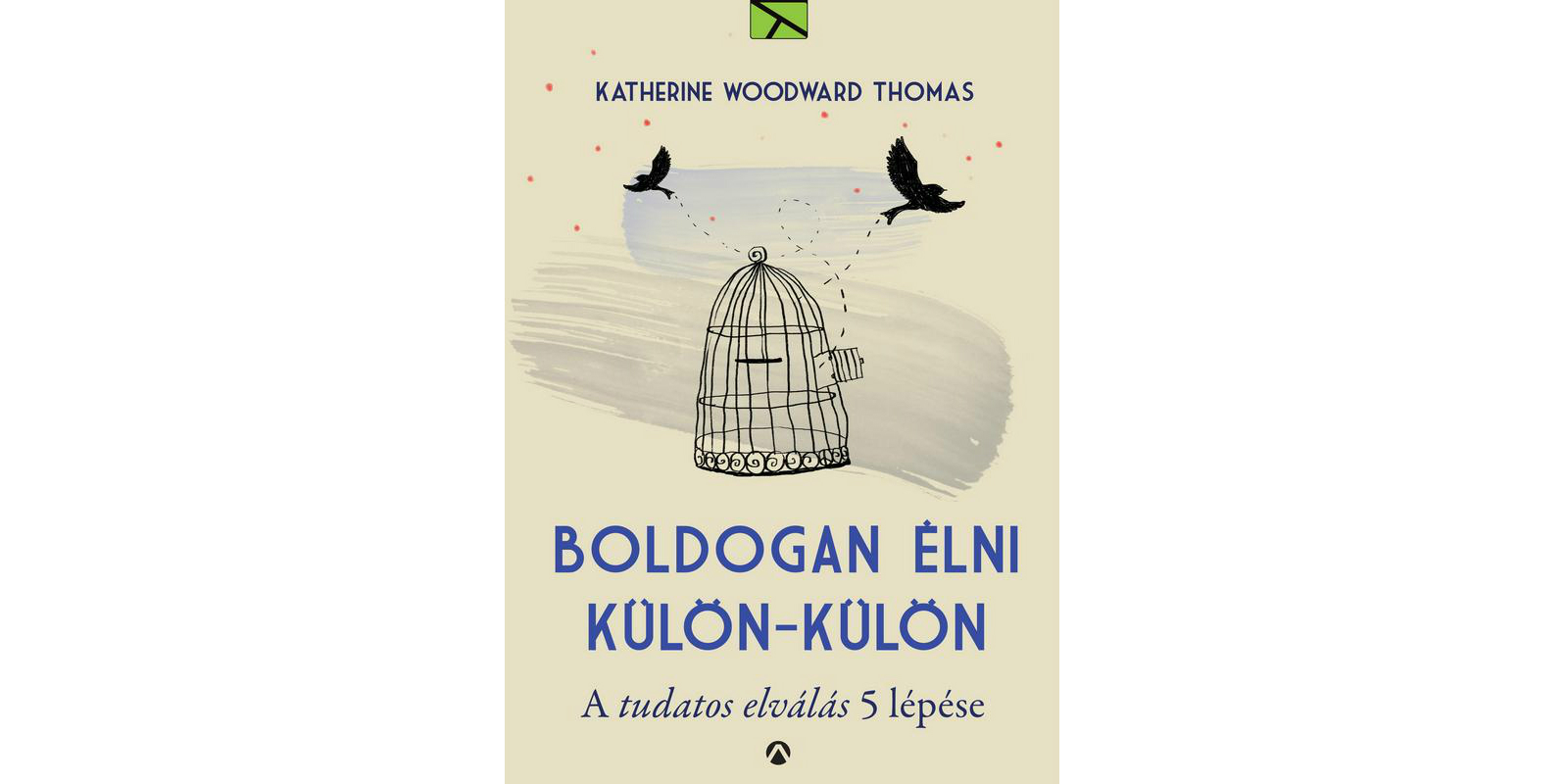 Katherine Woodvard Thomas: Boldogan élni külön-külön