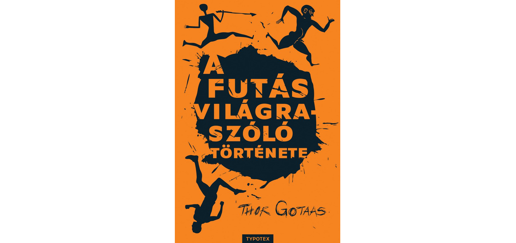 Thor Gotaas: A futás világraszóló története