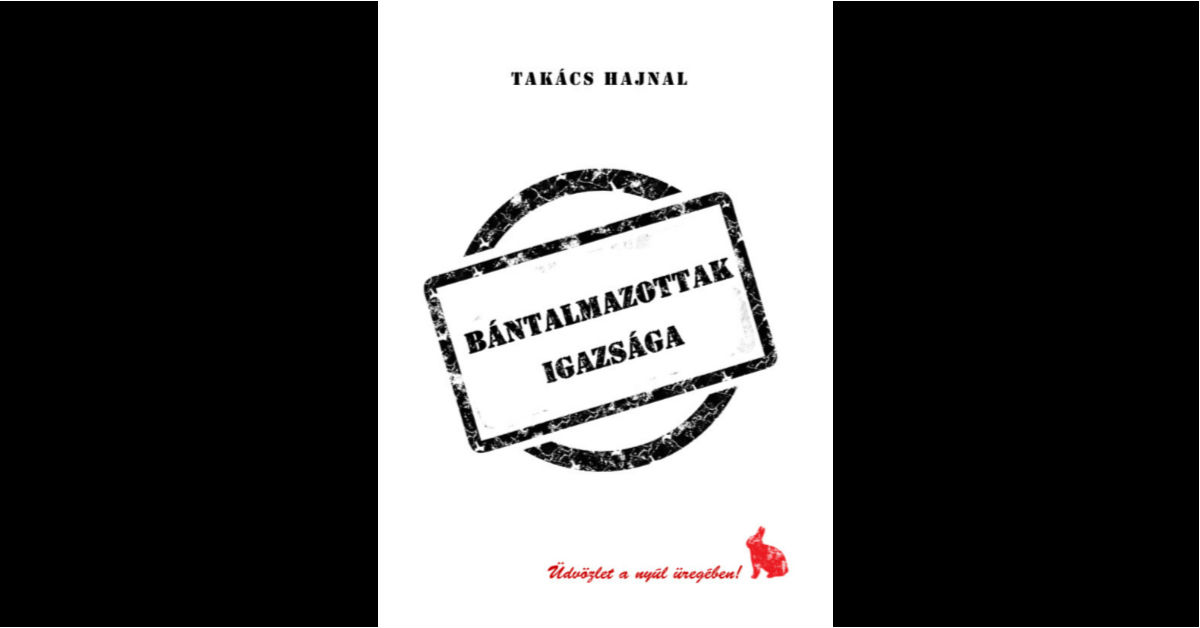 Takács Hajnal Bántalmazottak igazsága borító