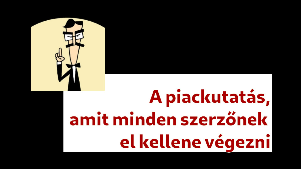 A piackutatás, amit minden sikeres könyv megírása előtt el kellene a szerzőnek végezni - Könyv Guru TV